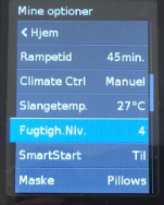 Øverst står teksten "mine optioner"
Herunder teksten "hjem"
Efterfølgende "Rampetid 45 min.", "Climate Ctrl Manuel", "Slangetemp. 4", Smart Start Til" og "Maske Pillows"